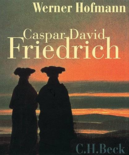 FRIEDRICH, CASPAR DAVID - WERNER HOFMANN. Caspar David Friedrich: Naturwirklichkeit und Kunstwahrheit.