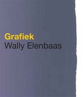 ELENBAAS, WALLY - J.C. EBBINGE WUBBEN; MAARTJE DE HAAN .