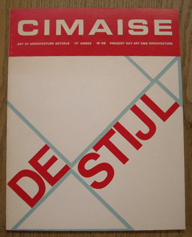 CIMAISE. ART ET ARCHITECTURE ACTUELS. & SEUPHOR, MICHEL. Numéro special De Stijl. (17e Année - No. 99). Cimaise. Art et Architecture Actuels
