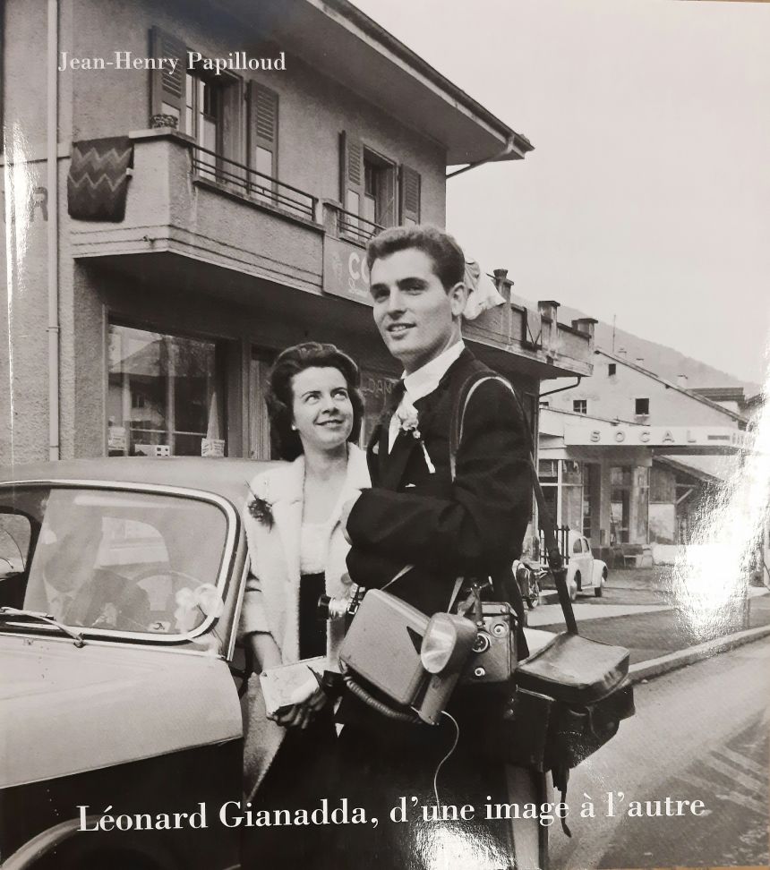 PAPILLOUD, JEAN-HENRY. Leonard Gianadda, D'une Image à L'autre.
