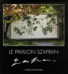MARCHESSEAU, DANIEL. Le pavillon Szafran. Fondation Pierre Gianadda / Martigny Suisse, [ Exposition: ] 2006. isbn 9782884430982