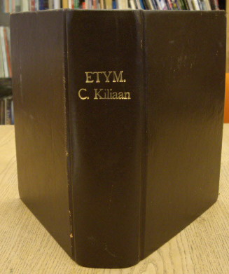 KILIANI, CORNELII - CORNELIUS KILIANUS [CORNELIS KIEL] .