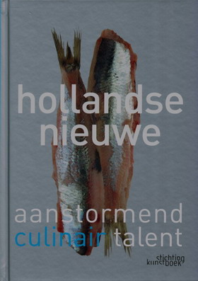 JANSEN, WILL. Hollandse nieuwe. Aanstormend culinair talent. isbn 9789058563033