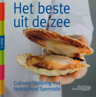 LANCKMANS, WALTER. Het beste uit de zee. Culinaire verfijning met Hotelschool Spermalie. isbn 9789058562746