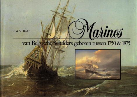 BERKO, P.& V. Marines van Belgische Schilders geboren tussen 1750 & 1875.