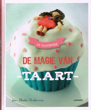 TAARTENFEE, DE. De magie van taart.